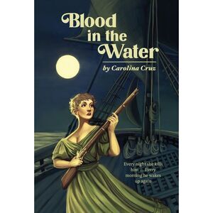 Blood in the Water -- Carolina Cruz